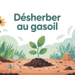 désherber au gasoil illustration sur dangers et interdiction